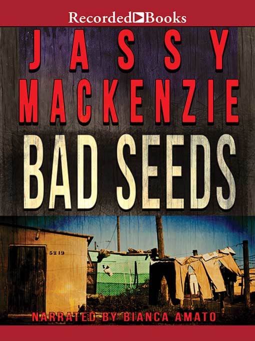 Title details for Bad Seeds by Jassy Mackenzie - Available
